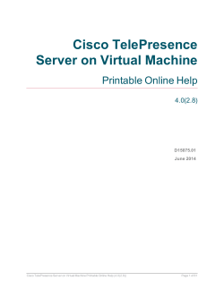 Cisco TelePresence Server 4.0(2.8) Printable Online Help for Cisco TelePresence Server on Virtual Machine