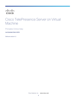Cisco TelePresence Server 4.3 Printable Online Help for Cisco TelePresence Server on Virtual Machine