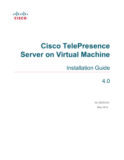 Cisco Telepresence Server on Virtual Machine 4.0 Installation Guide