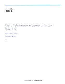 Cisco Telepresence Server on Virtual Machine 4.3 Installation Guide
