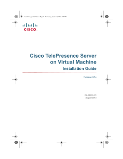 Cisco TelePresence Server on Virtual Machine 3.1 Installation Guide