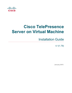 Cisco TelePresence Server on Virtual Machine 4.1(1.79) Installation Guide