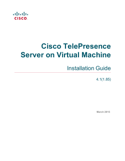 Cisco TelePresence Server on Virtual Machine 4.1(1.85) Installation Guide