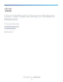 Cisco TelePresence Server 4.3 Printable Online Help for Multiparty Media 820