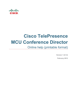 Cisco TelePresence MCU Conference Director online help (printable format)