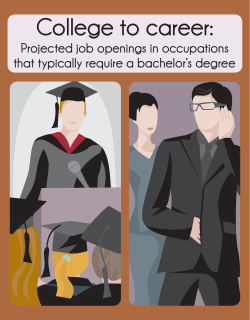 College to career: Projected job openings in occupations that typically require a bachelor s degree
