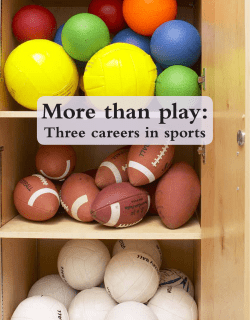 More than play: Three careers in sports