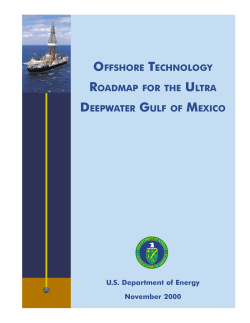 Offshore Technology Roadmap for the Ultra Deepwater Gulf of Mexico, U.S. Department of Energy, November 200