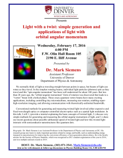 "Light with a twist: simple generation and applications of light with orbital angular momentum"