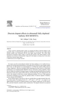 M. J. Gilbert and D. K. Ferry,"Discrete Dopant Effects in Ultrasmall Fully Depleted Ballistic SOI MOSFETs," Superlattices and Microstructures , 34 , 277 (2003).
