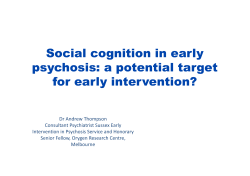 Dr Andrew Thompson: Social cognition: A potential target for early intervention? [PDF 3.00MB]