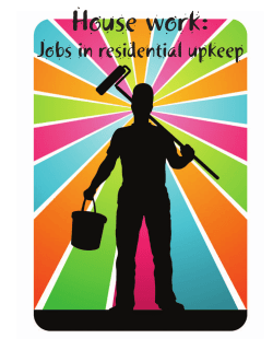 House work: Jobs in residential upkeep