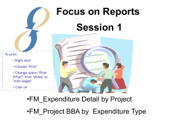Session 1: FM_Expenditure Detail by Project, and FM_Project BBA by Expenditure Type reports