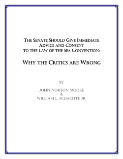 The Senate Should Give Immediate Advice Consent to UNCLOS: Why the Critics are Wrong by Moore Schachte
