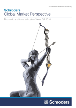 Schroders Global Market Perspective - Q2 2016
