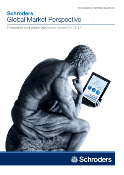 Schroders Global Market Perspective - Q1 2015
