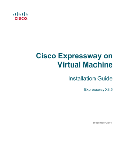 Cisco Expressway on Virtual Machine Installation Guide (X8.5)