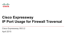 Cisco Expressway IP Port Usage for Firewall Traversal Deployment Guide (X8.5.2)