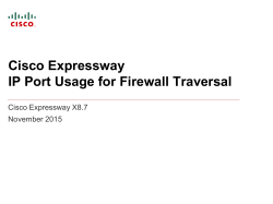 Cisco Expressway IP Port Usage for Firewall Traversal Deployment Guide (X8.7)
