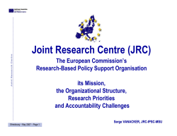 Joint Research Centre (JRC) The European Commission's Research-Based Policy Support Organisation