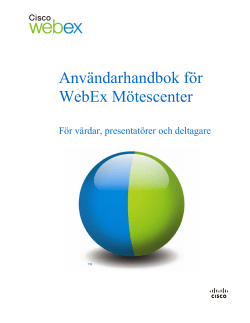 Anv&Atilde;&curren;ndarhandbok f&Atilde;&para;r WebEx M&Atilde;&para;tescenter (F&Atilde;&para;r v&Atilde;&curren;rdar, presentat&Atilde;&para;rer och deltagare)