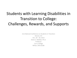 Students with Learning Disabilities Transition to College Challenges, Rewards, and Supports (Slides)