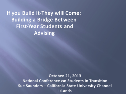 If You Build It - They Will Come Building a Bridge Between First-Year Students and Advising