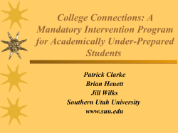 COLLEGE CONNECTIONS: A MANDATORY INTERVENTION PROGRAM FOR ACADEMICALLY UNDERPREPARED STUDENTS