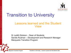 TRANSITION TO UNIVERSITY - LESSONS LEARNED AND THE STUDENT VIEW