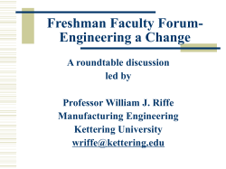Freshman Faculty Forum * Engineering a Change