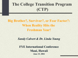 The College Transition Program: Big Brother, Survivor, or Fear Factor: When Reality Hits the First Year!