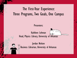CT-76 The First-Year Experience Three Programs, Two Goals, One