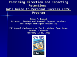 Providing Direction and Impacting Retention: GW's Guide to Personal Success (GPS) Program