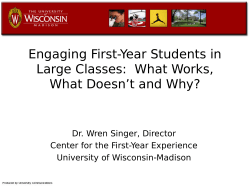 Engaging First-Year Students in Large Lectures: What Works, What doesn t and Why