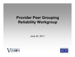 Presentation by Katie Burns - Provider Peer Grouping Reliability Work Group (PDF: 130KB/9 pages)