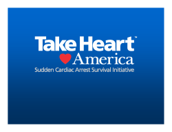 Take Heart America: Sudden Cardiac Arrest Survival Initiative, an Imperative and Life Saving Collaboration of our Communities