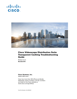 Cisco Videoscape Distribution Suite Transparent Caching v5.2.0 Troubleshooting Guide