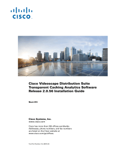 Cisco Videoscape Distribution Suite Transparent Caching Analytics Software Release 2.0.56 Installation Guide
