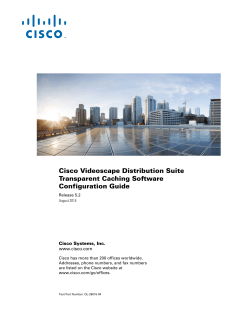 Cisco Videoscape Distribution Suite Transparent Caching Release 5.2 Software Configuration Guide