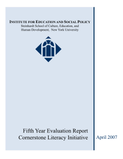 Schwartz, A.E., Bel Hadj Amor, H., Donis-Keller, C., Stiefel, L., Jarvis, C., Meade, B., Parekh, C., Reilly, M.C., Sheldon, A., Weinstein, M. (2007). Fifth Year Evaluation Report for the Cornerstone Literacy Initiative. New York University Institute for Education and Social Policy.