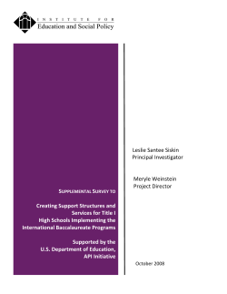 Siskin, L.S., Weinstein, M. (2009) Supplemental Survey to Creating Support Structures and Services for Title I High Schools Implementing the International Baccalaureate Programs. New York University Institute for Education and Social Policy.