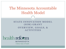 The Minnesota Accountable Health Model:SIM Grant Overview, Goals Activities (PDF: 431 KB/20 pages)
