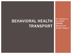 Behavioral Health Transport: An Update to the 2007 EMSRB Behavioral Health Report (PDF: 1.28 MB/21 pages)