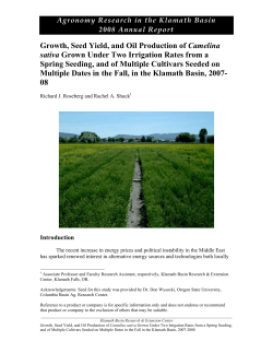 Growth, Seed Yield, and Oil Production of Camelina sativa Grown Under Two Irrigation Rates from a Spring Seeding, and of Multiple Cultivars Seeded on Multiple Dates in the Fall, in the Klamath Basin, 2007-2008