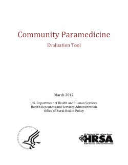 Community Paramedicine Evaluation Tool, U.S. Dept. of Health and Human Services Health Resources and Services Administration, March 2012 (PDF: 631KB/56 pages)