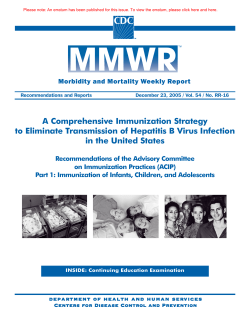 A Comprehensive Immunization Strategy to Eliminate Transmission of Hepatitis B Virus Infection in the United States Part I (PDF: 1,012KB/39 pages)