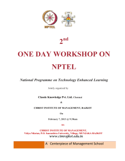 2nd One Day Workshop on NPTEL National Programme on Technology Enhanced Learning CHRIST INSTITUTE OF MANAGEMENT, RAJKOT on 7th February,2013