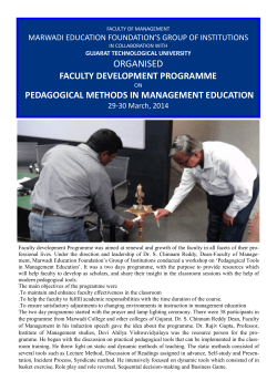 Faculty of Management Marwadi Education Foundation&rsquo;s Group Of Institutions and Gujarat Technological University In Collaboration With organized Faculty Development Programme on Pedagogical Methods In Management Education 29-30 March, 2014