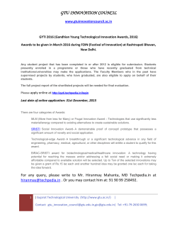 GYTI Awards: Any student project that has been completed in or after 2012 is eligible for submission; Application ONLINE may be made by the student or the Faculty Guide (on behalf of the student);Awards to be given during Festival of Innovation at Rashtrapati Bhavan , New Delhi; Apply online