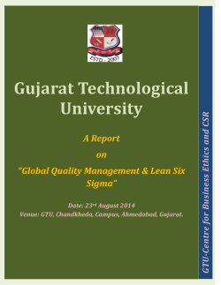 A Report on &ldquo;Global Quality Management Lean Six Sigma&rdquo; on 23rd August 2014 at GTU Chandkheda Campus, Ahmedabad, Gujarat.